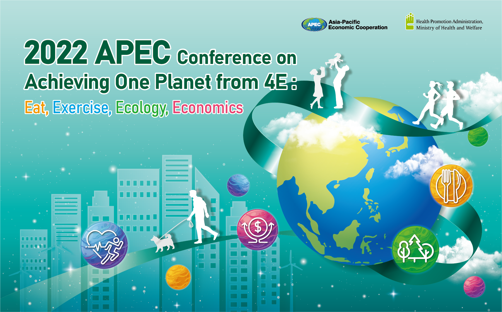 APEC Conference on Achieving One Planet from 4E: Eat, Exercise, Ecology, Economics